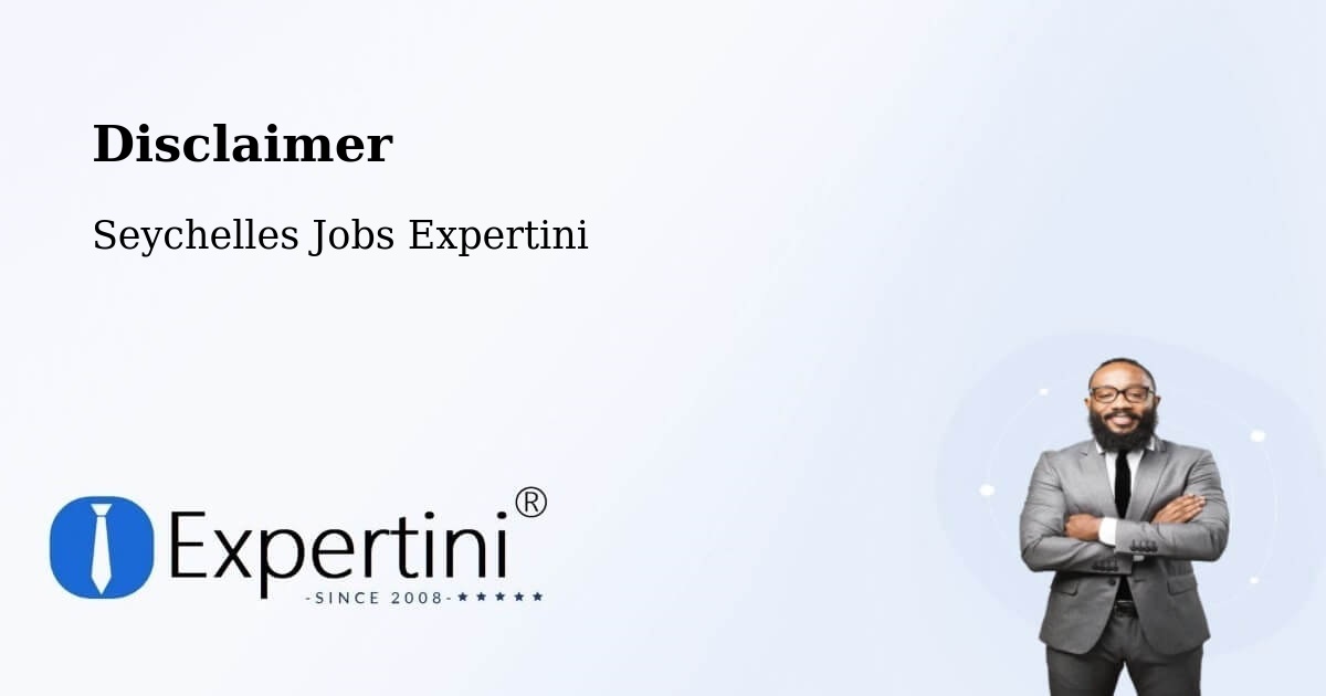 Disclaimer – Victoria - Seychelles Jobs Expertini