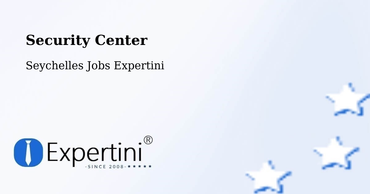 Security & Compliance – Victoria - Seychelles Jobs Expertini