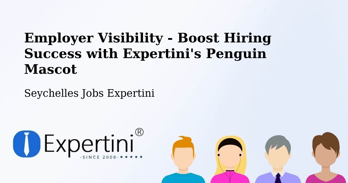 CV and Resume Visibility Optimization – Victoria - Seychelles Jobs Expertini